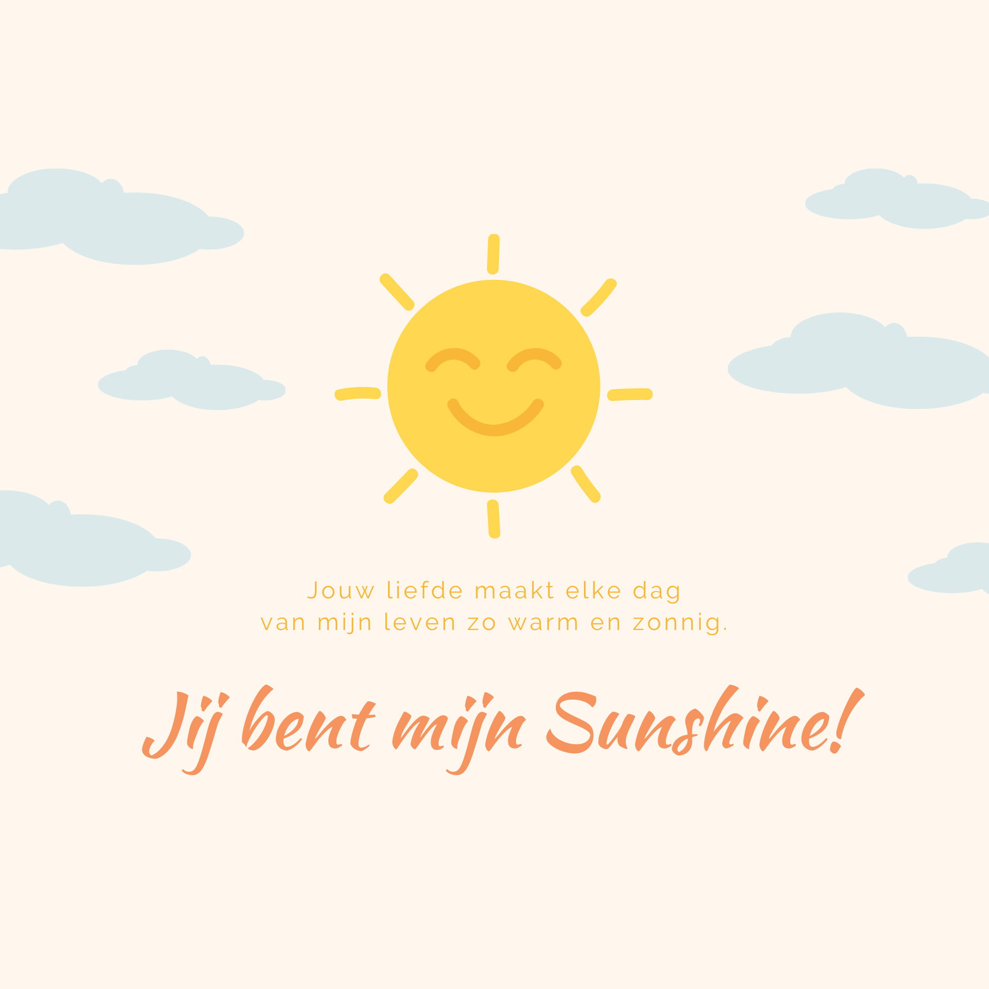 Jij bent mijn sunshine - Happypack.nl